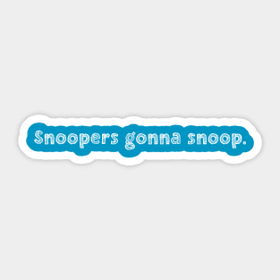 SNOOPERS GONNA SNOOP Sticker